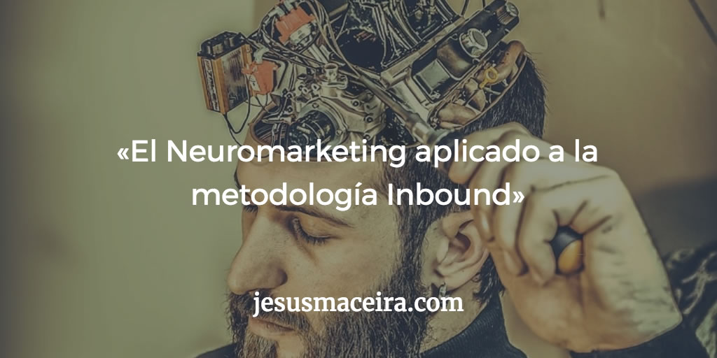 El neuromarketing dentro de la metodología Inbound